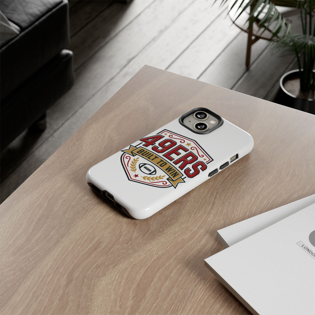 49ERS Built to Win phone case | Tough Cases