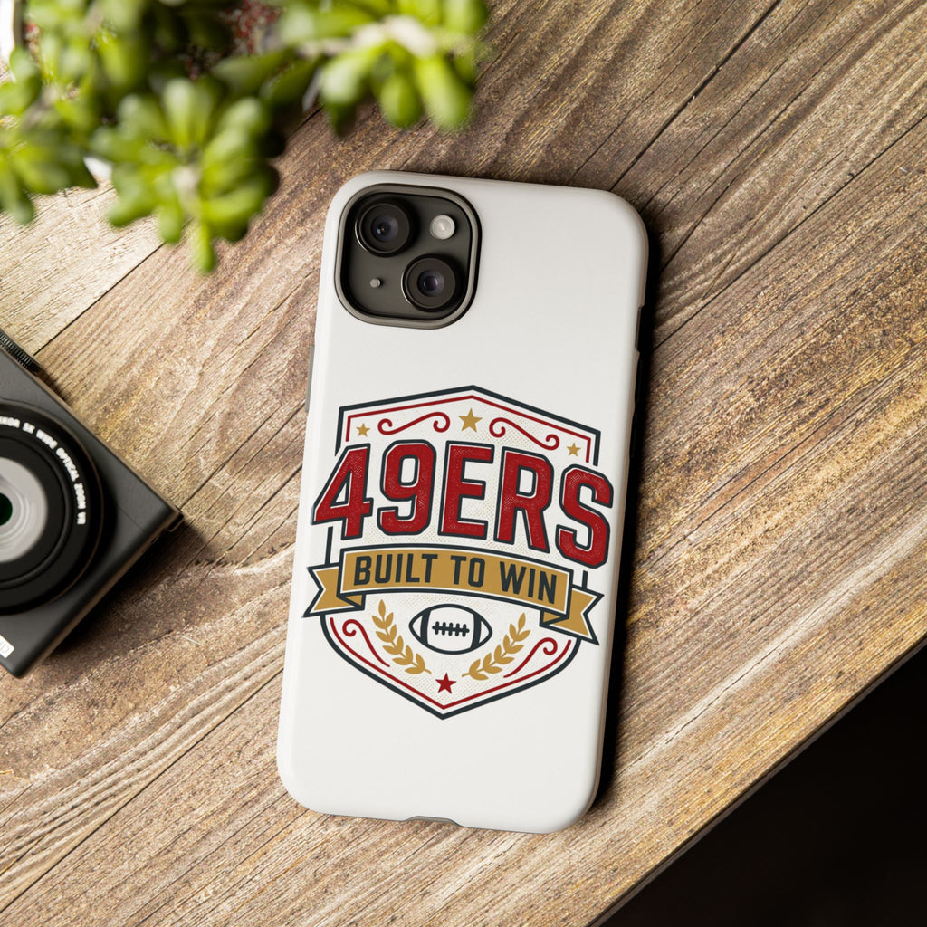 49ERS Built to Win phone case | Tough Cases