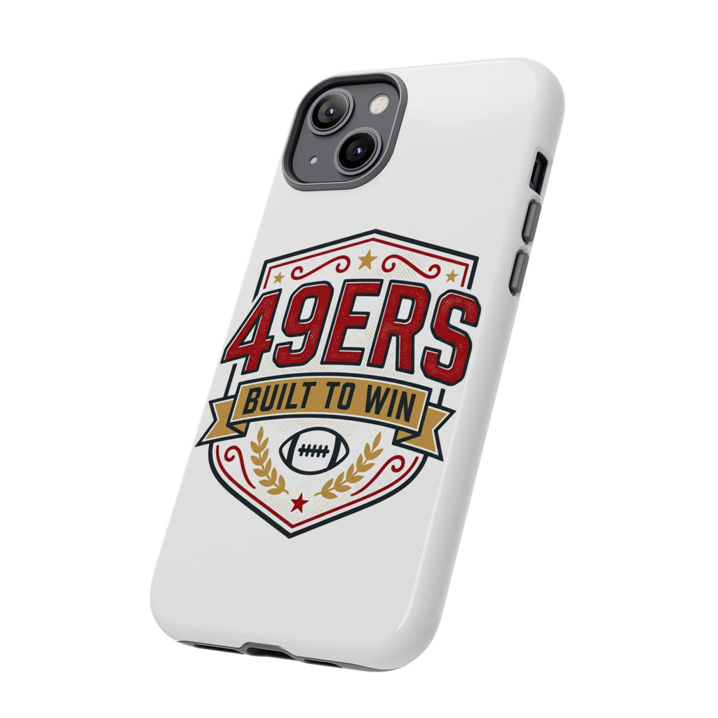 49ERS Built to Win phone case | Tough Cases