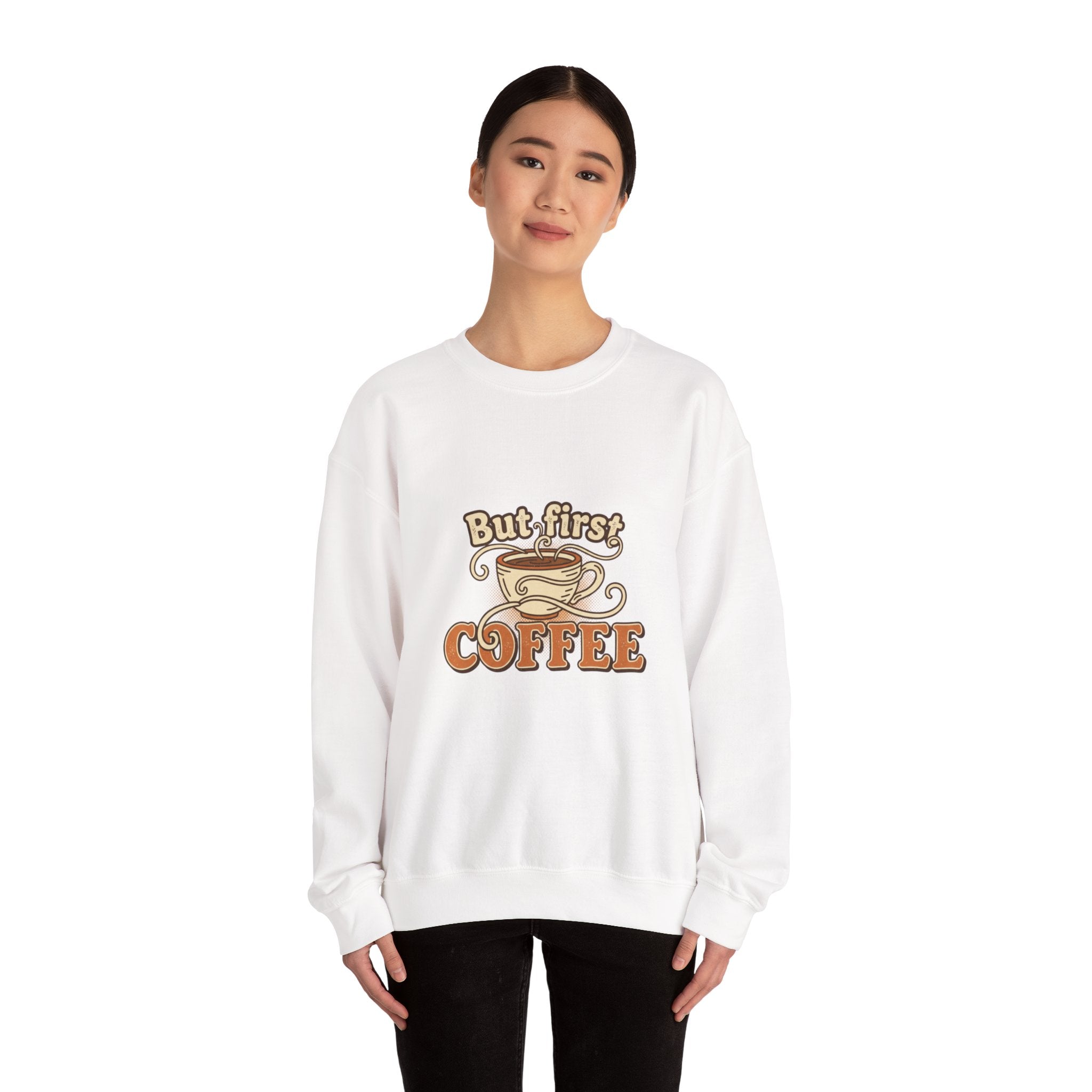 But First Coffee Crewneck Sweatshirt — Retro Coffee Lover Pullover