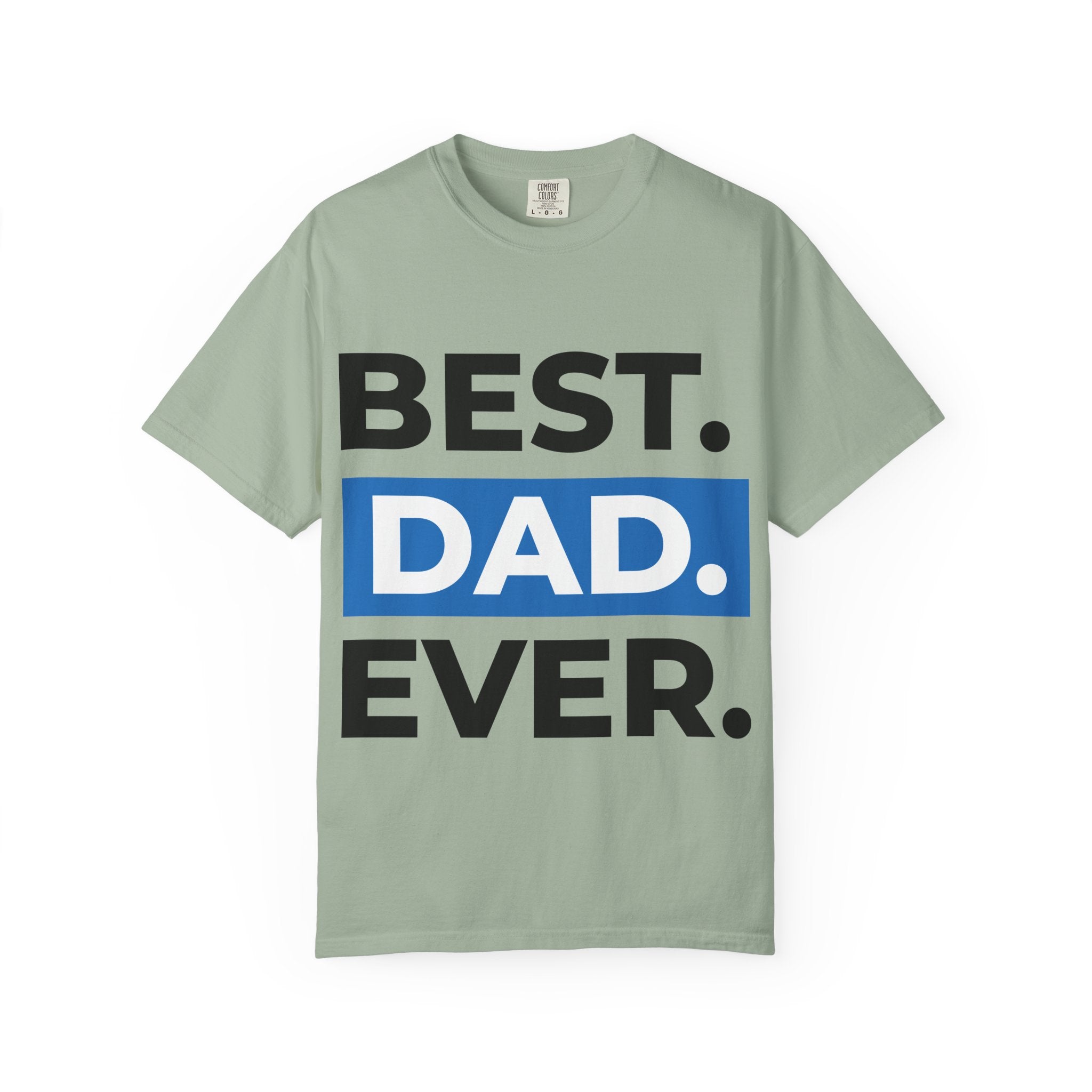 BEST  DAD EVER T-Shirt  Fathers Day Typography Tee