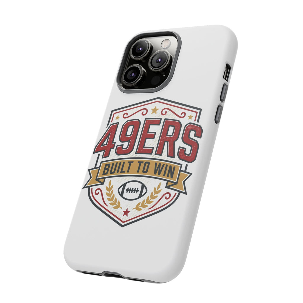 49ERS Built to Win phone case | Tough Cases