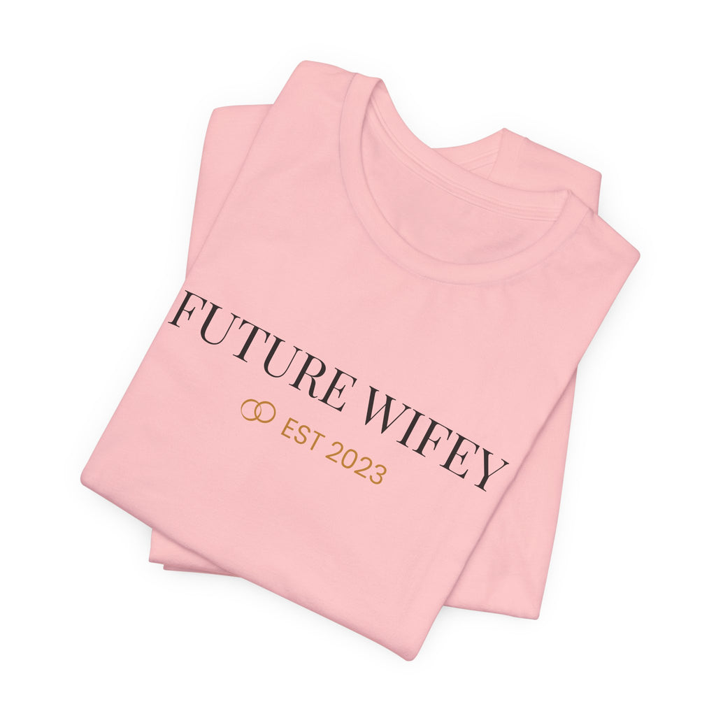 Future Wifey EST 2023 T-Shirt | Bridal Bachelorette Tee