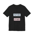 Youre a Mother Like No Other T-Shirt | Mother's Day Typography Tee