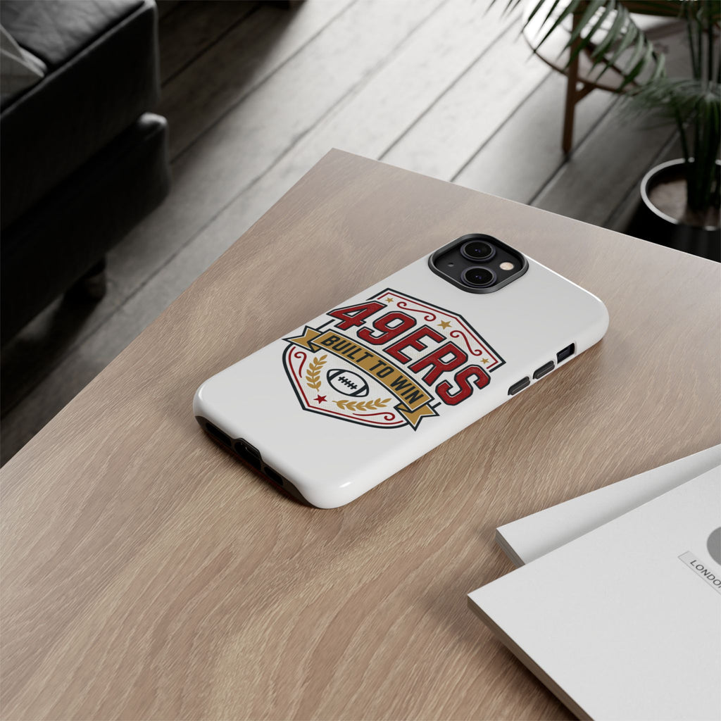 49ERS Built to Win phone case | Tough Cases