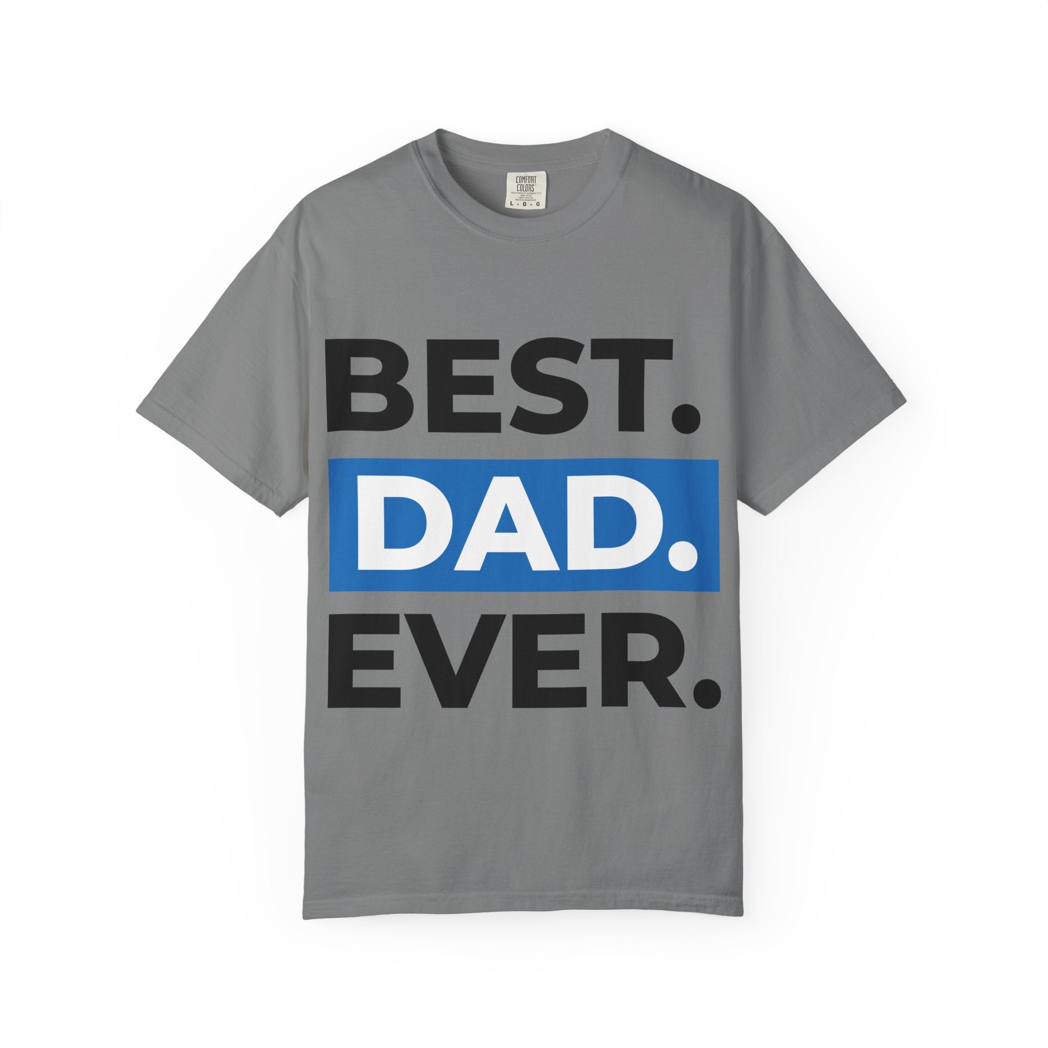 BEST  DAD EVER T-Shirt  Fathers Day Typography Tee