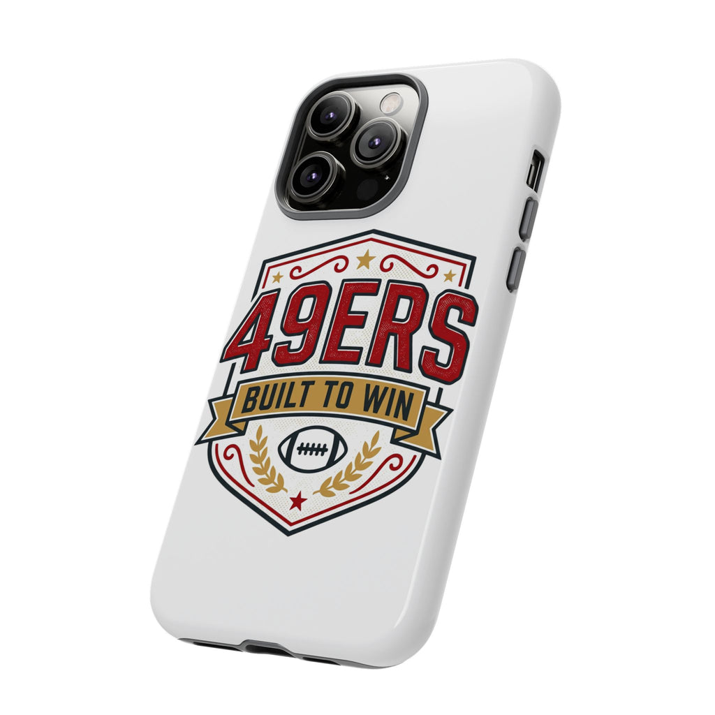 49ERS Built to Win phone case | Tough Cases