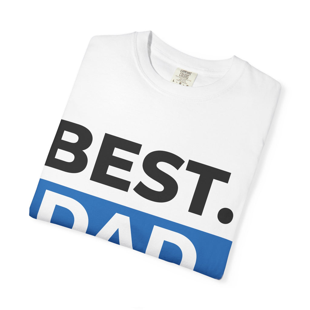 BEST  DAD EVER T-Shirt  Fathers Day Typography Tee