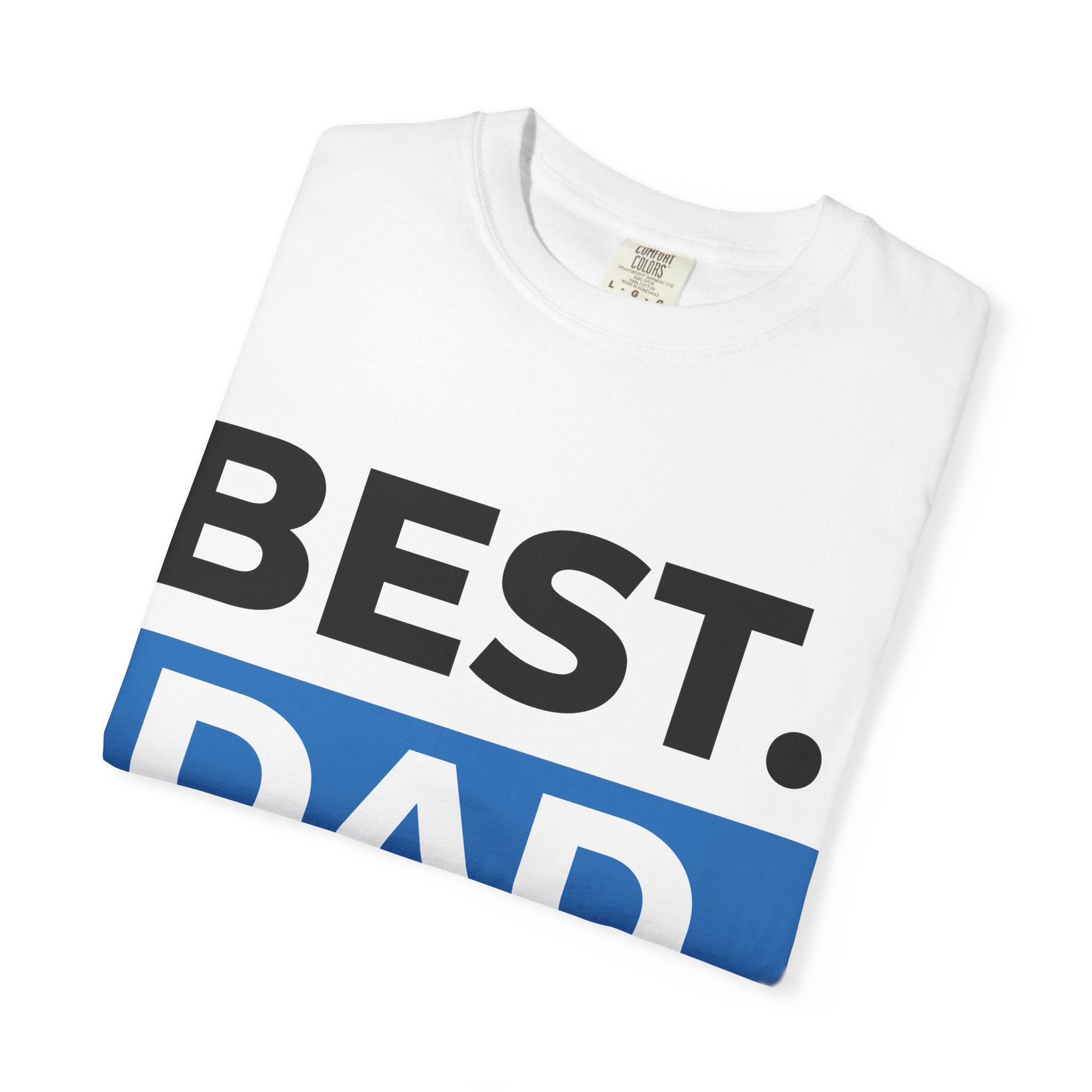 BEST  DAD EVER T-Shirt  Fathers Day Typography Tee