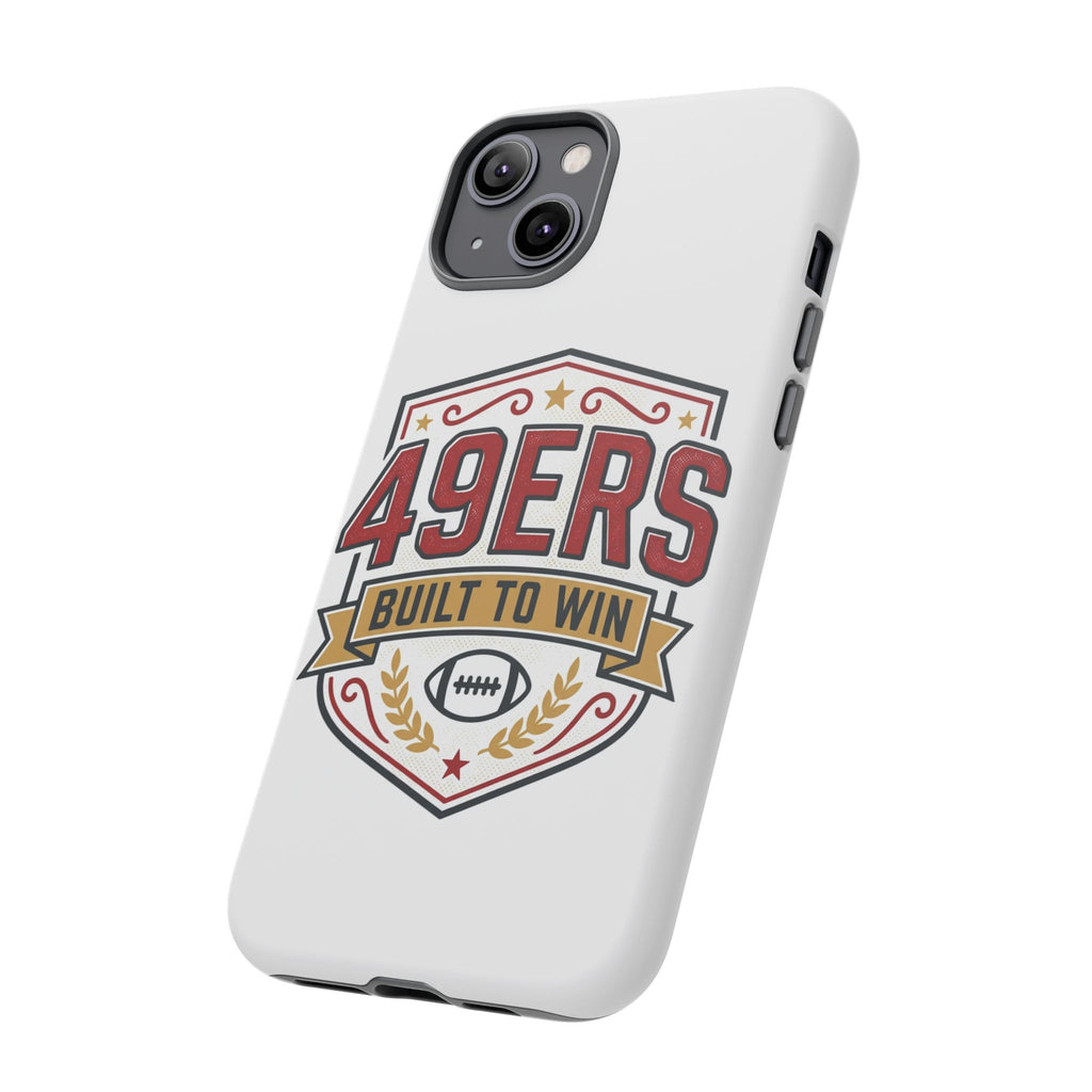 49ERS Built to Win phone case | Tough Cases