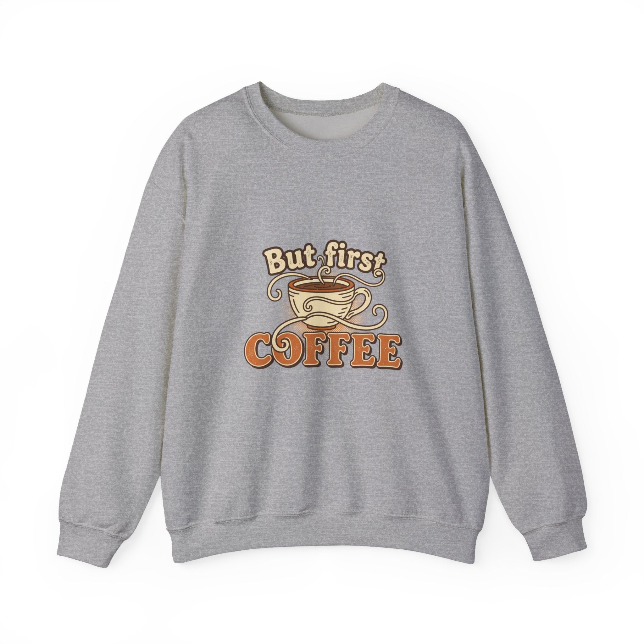 But First Coffee Crewneck Sweatshirt — Retro Coffee Lover Pullover