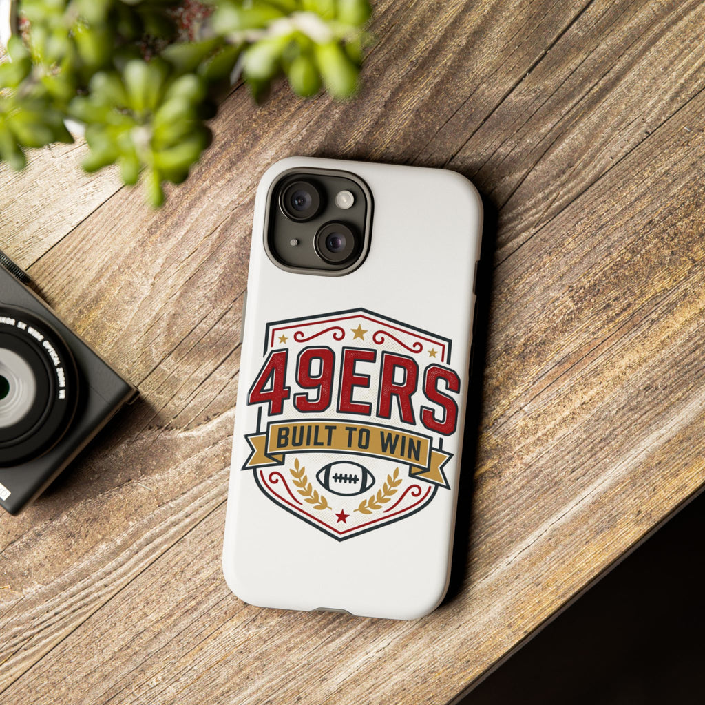 49ERS Built to Win phone case | Tough Cases