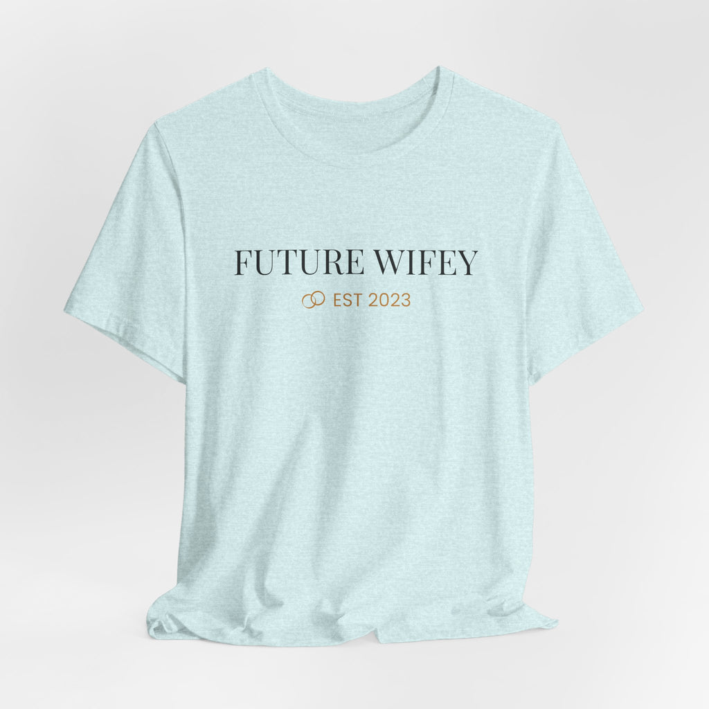 Future Wifey EST 2023 T-Shirt | Bridal Bachelorette Tee