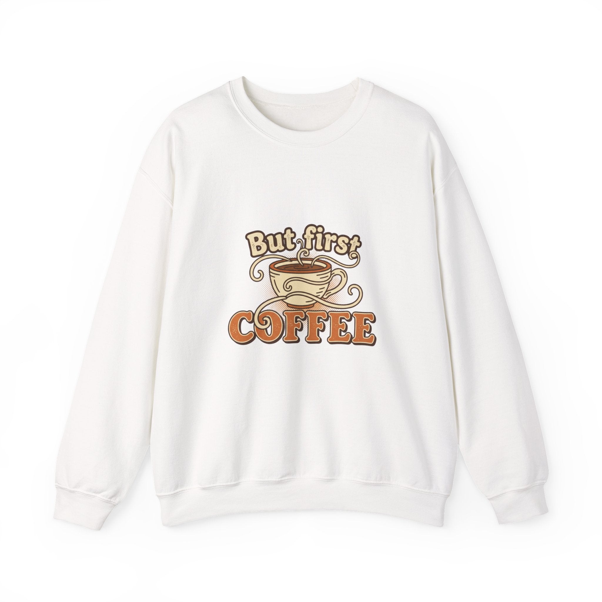 But First Coffee Crewneck Sweatshirt — Retro Coffee Lover Pullover