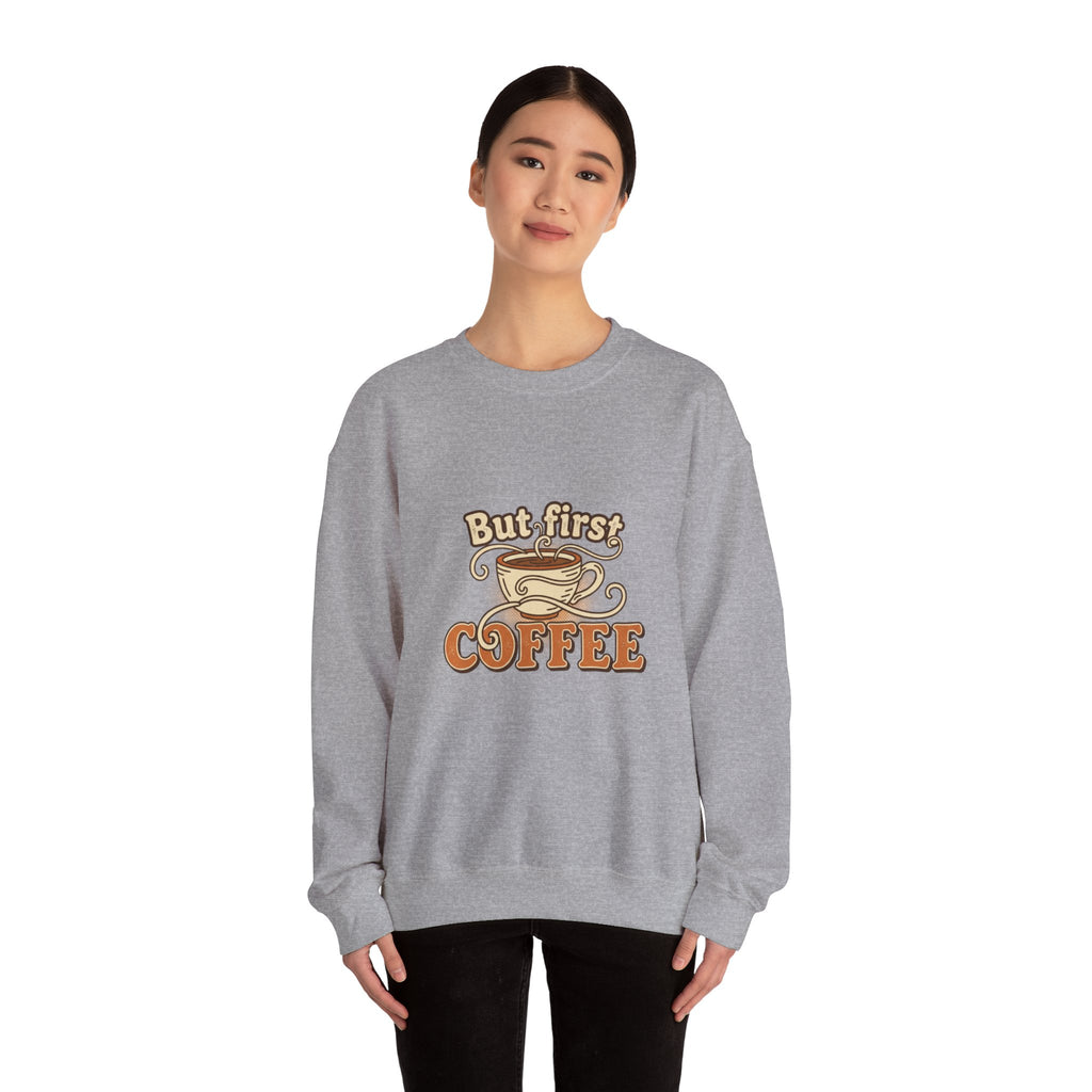 But First Coffee Crewneck Sweatshirt — Retro Coffee Lover Pullover