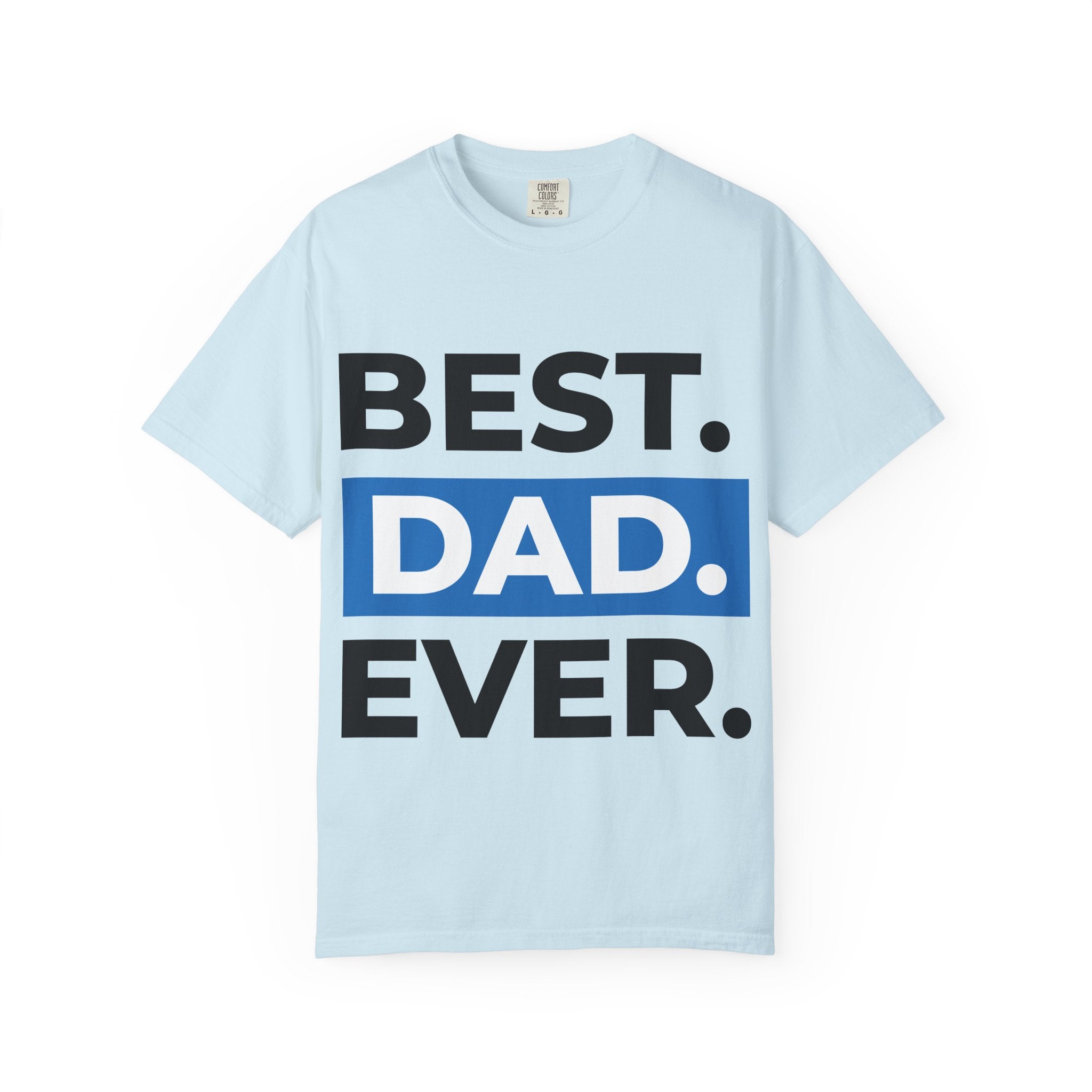 BEST  DAD EVER T-Shirt  Fathers Day Typography Tee