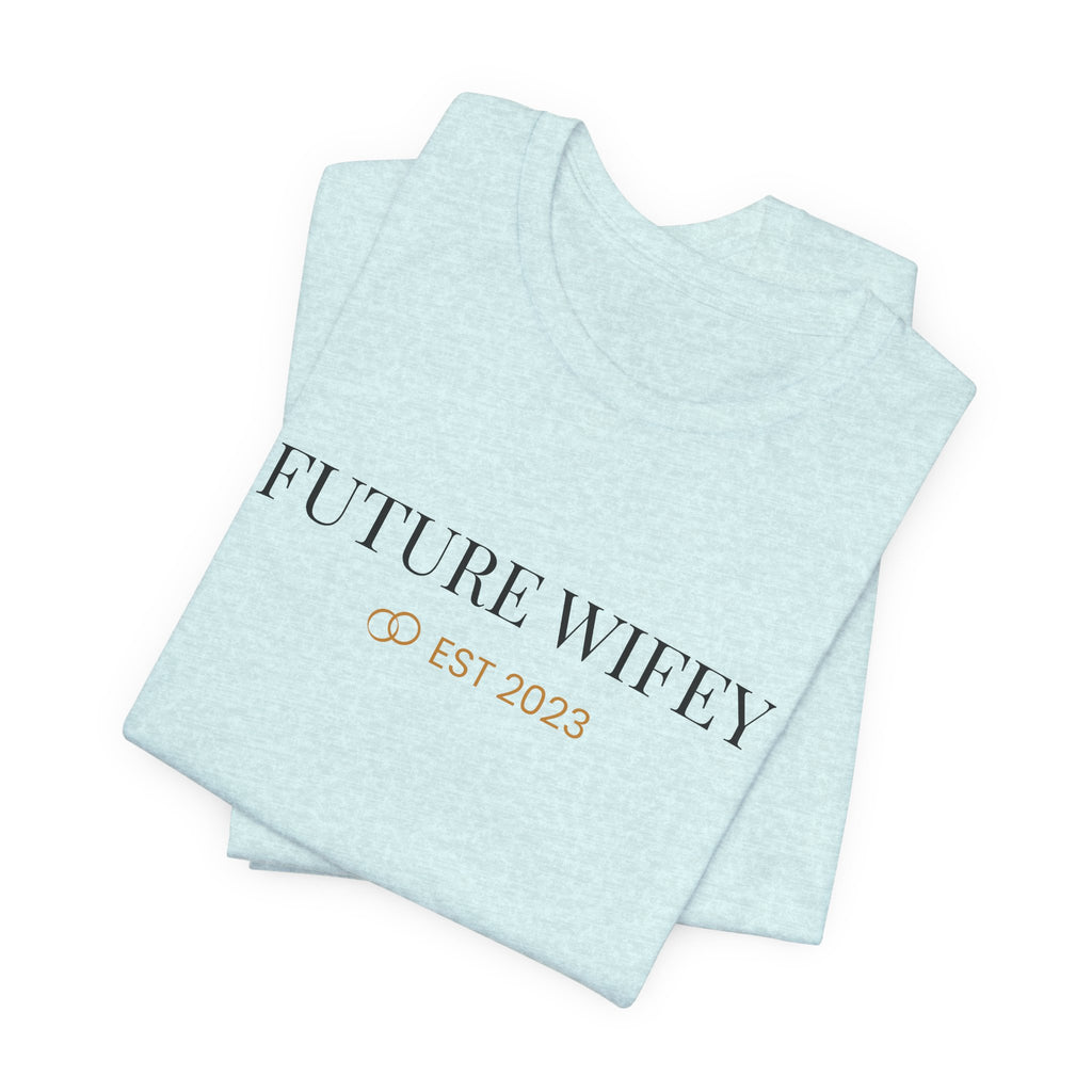 Future Wifey EST 2023 T-Shirt | Bridal Bachelorette Tee